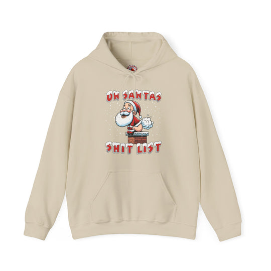On Santa's Shit List Hooded Sweatshirt