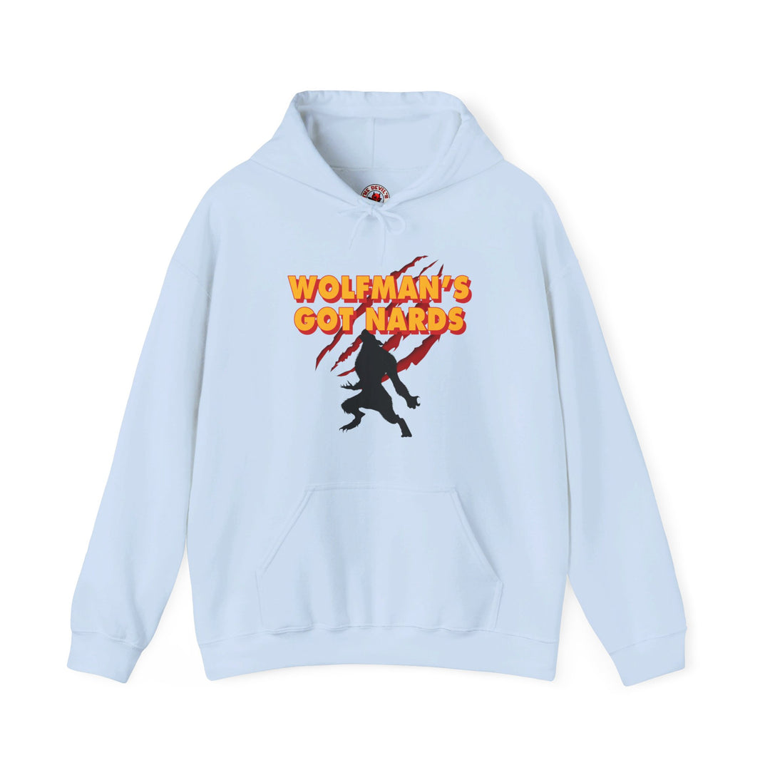 Wolfman's Got Nards Hooded Sweatshirt