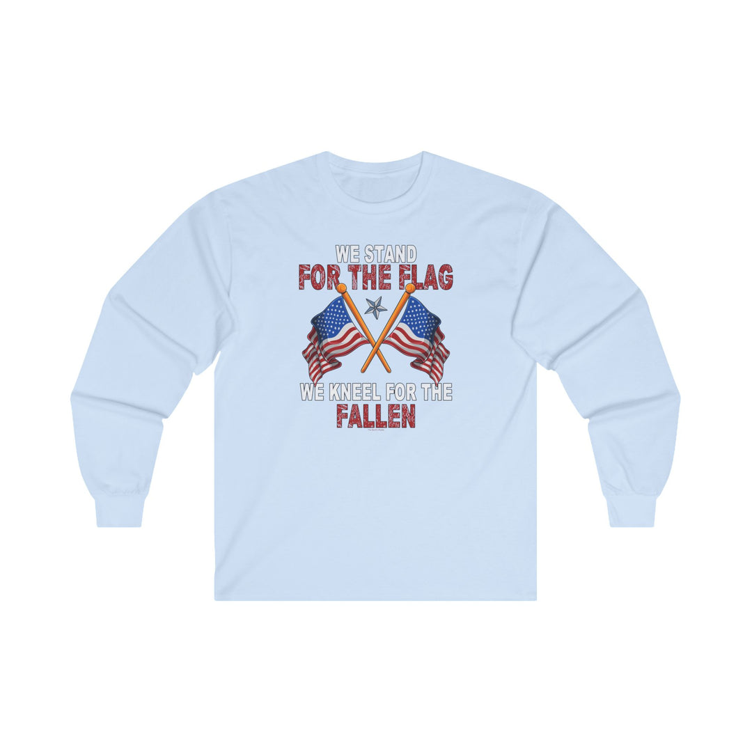 We Stand For The Flag Long Sleeve Tee