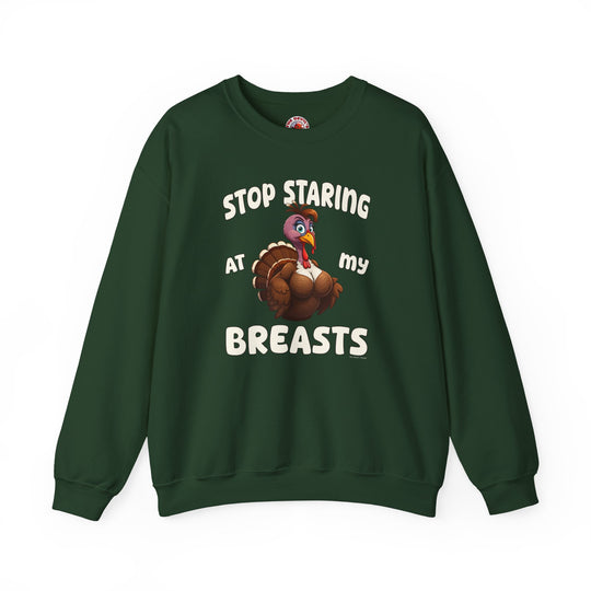 Stop Staring At My Breasts Crewneck Sweatshirt