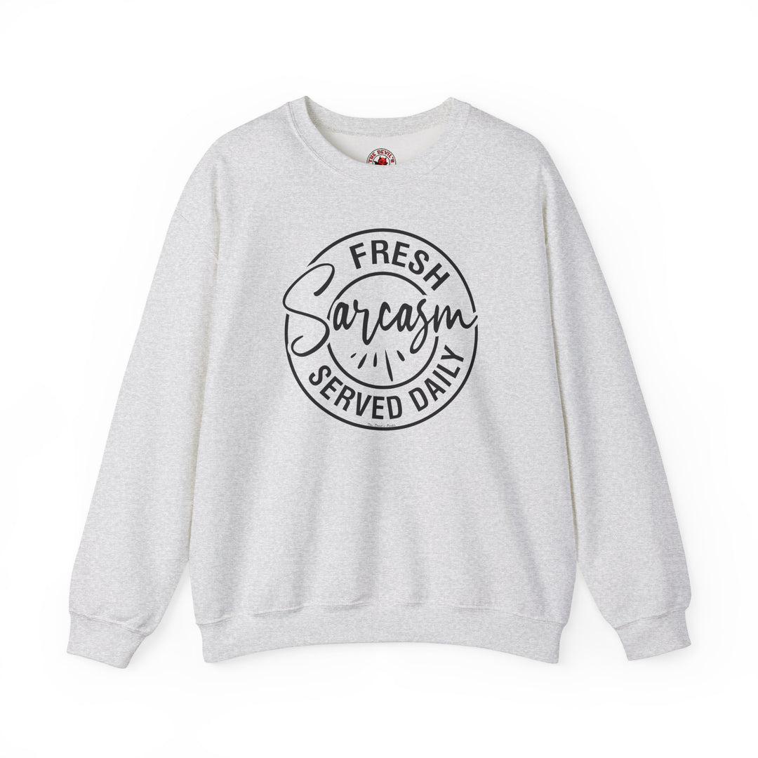 Fresh Sarcasm Served Daily Crewneck Sweatshirt