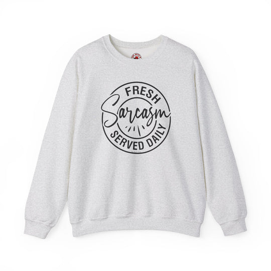 Fresh Sarcasm Served Daily Crewneck Sweatshirt