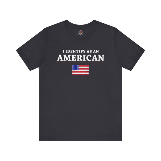 I Identify As An American T-Shirt