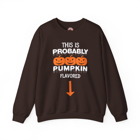 This is Probably Pumpkin Flavored Crewneck Sweatshirt