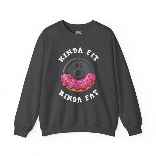 Kinda Fit, Kinda Fat Crewneck Sweatshirt