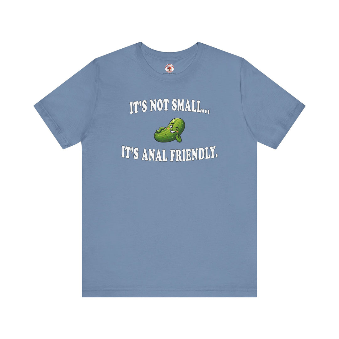 It's Not Small T-Shirt