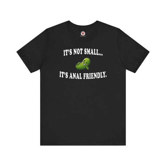 It's Not Small T-Shirt