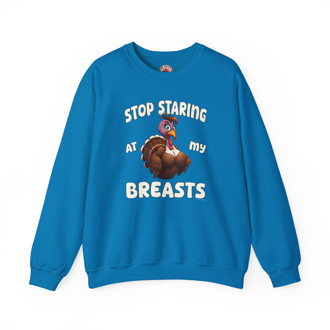 Stop Staring At My Breasts Crewneck Sweatshirt