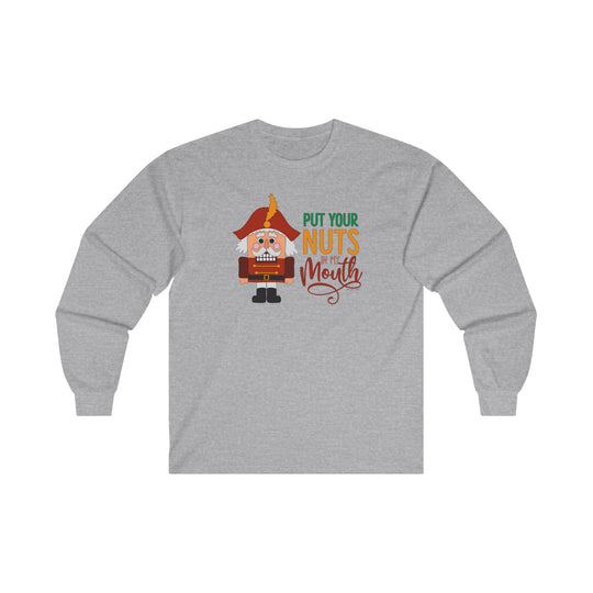 Put Your Nuts In My Mouth Long Sleeve Tee