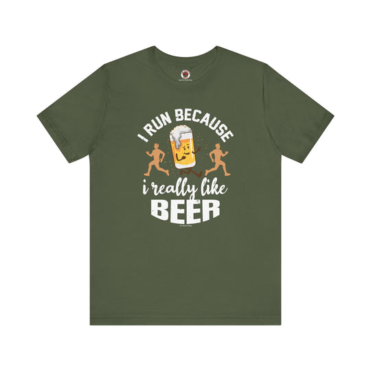 I Run Because I Really Like Beer T-Shirt