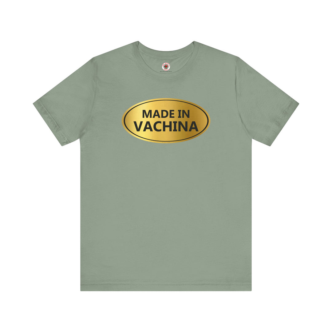 Made in Vachina T-Shirt