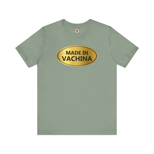 Made in Vachina T-Shirt