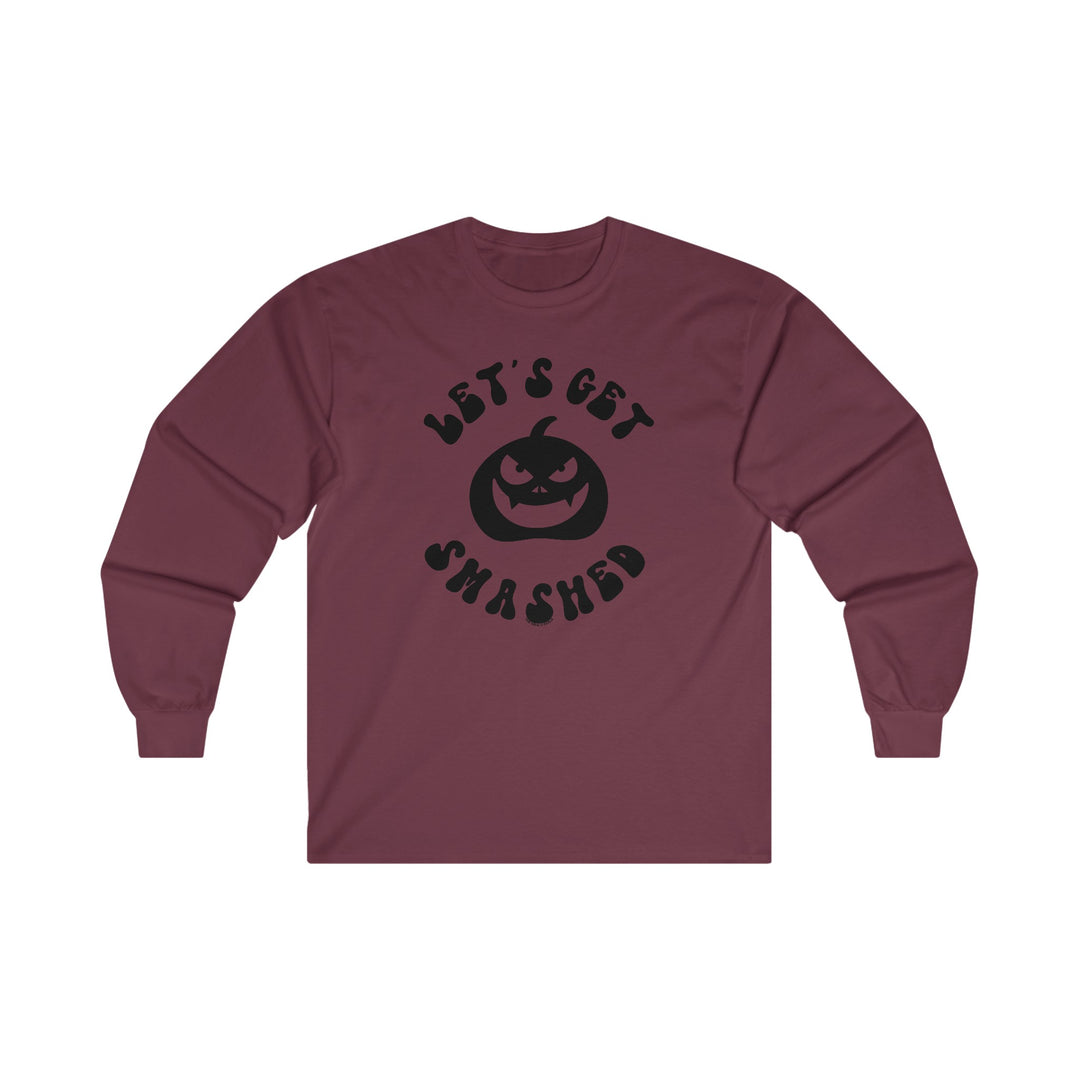 Let's Get Smashed Long Sleeve Tee