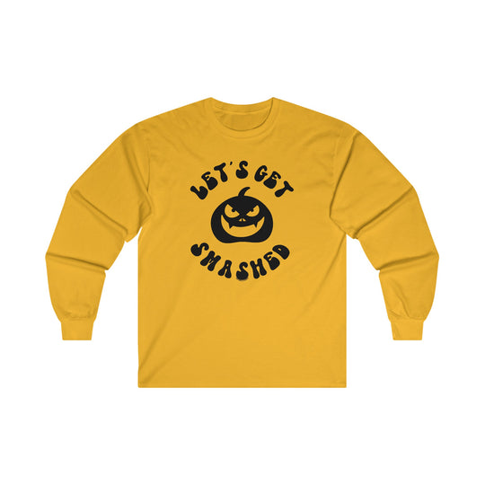 Let's Get Smashed Long Sleeve Tee