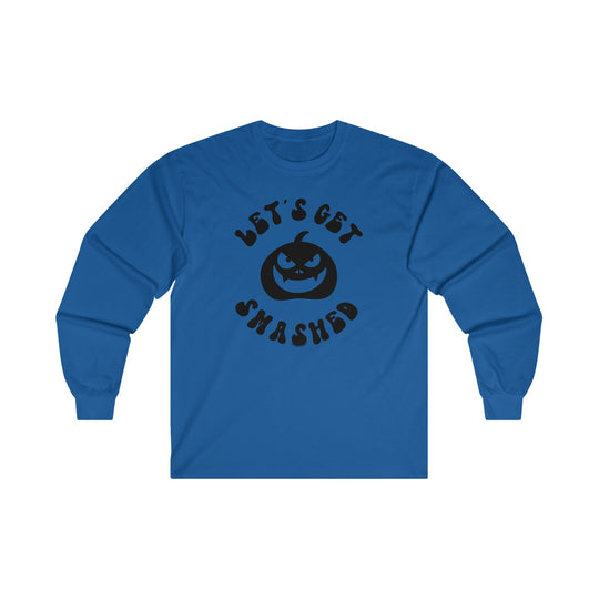 Let's Get Smashed Long Sleeve Tee