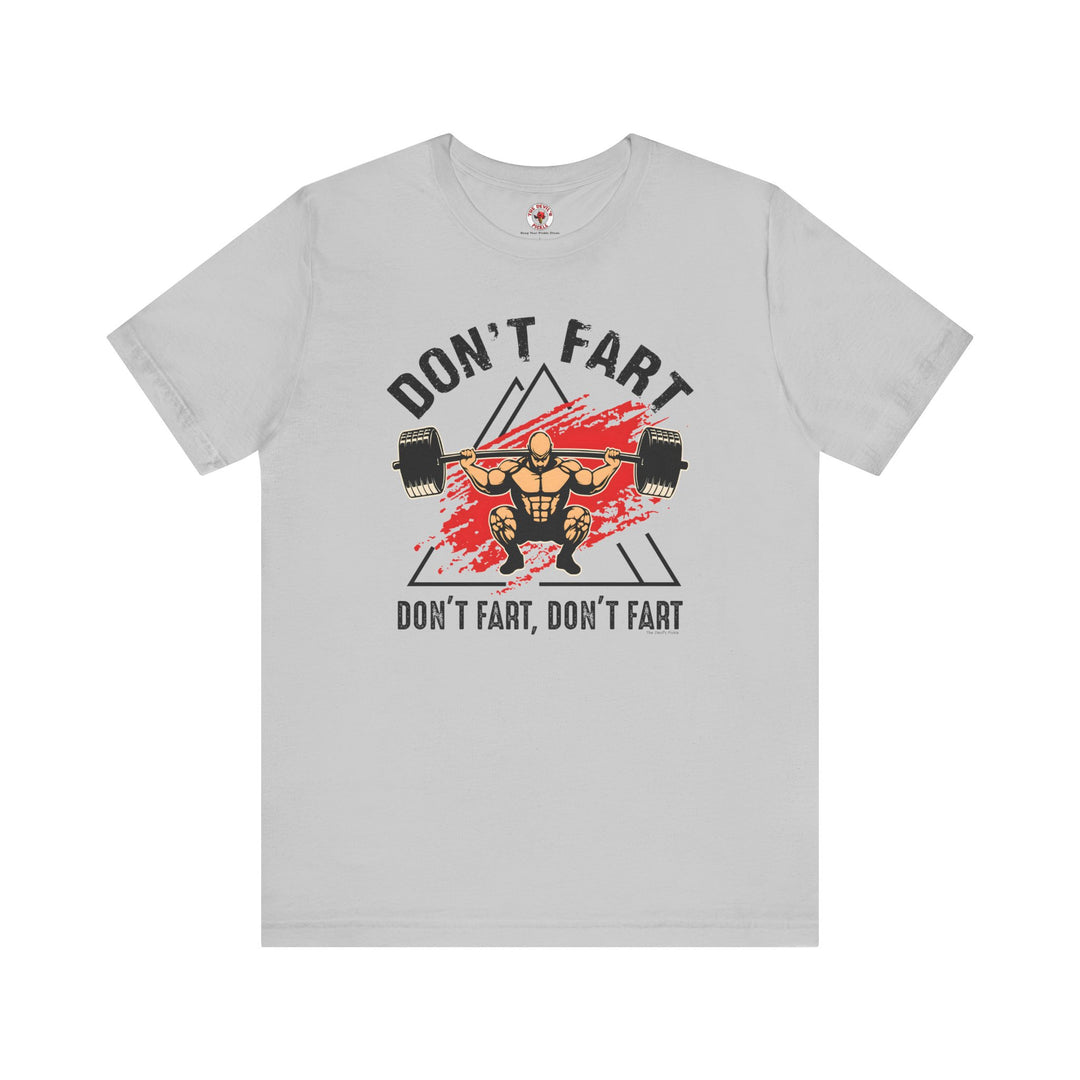 Don't Fart T-Shirt