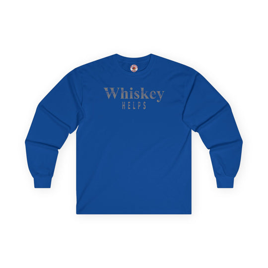 Whiskey Helps Long Sleeve Tee
