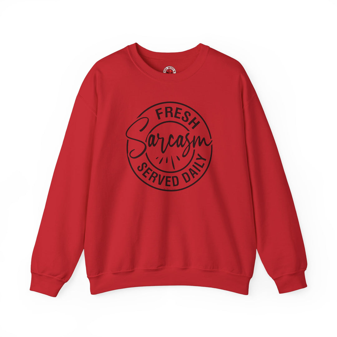 Fresh Sarcasm Served Daily Crewneck Sweatshirt