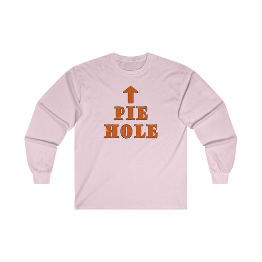 Pie Hole Long Sleeve Tee