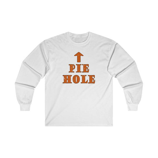 Pie Hole Long Sleeve Tee