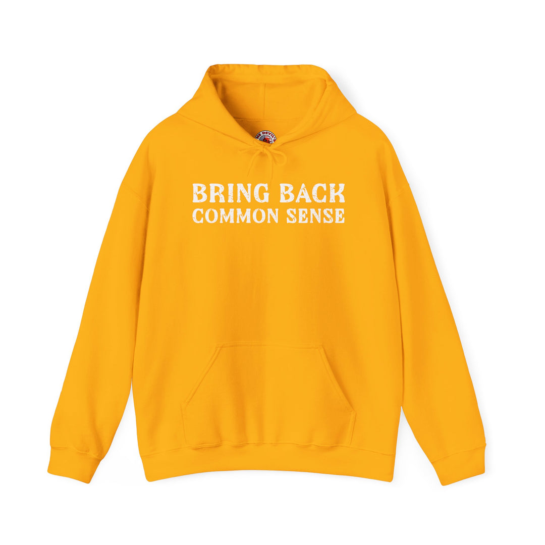 Bring Back Common Sense Hooded Sweatshirt