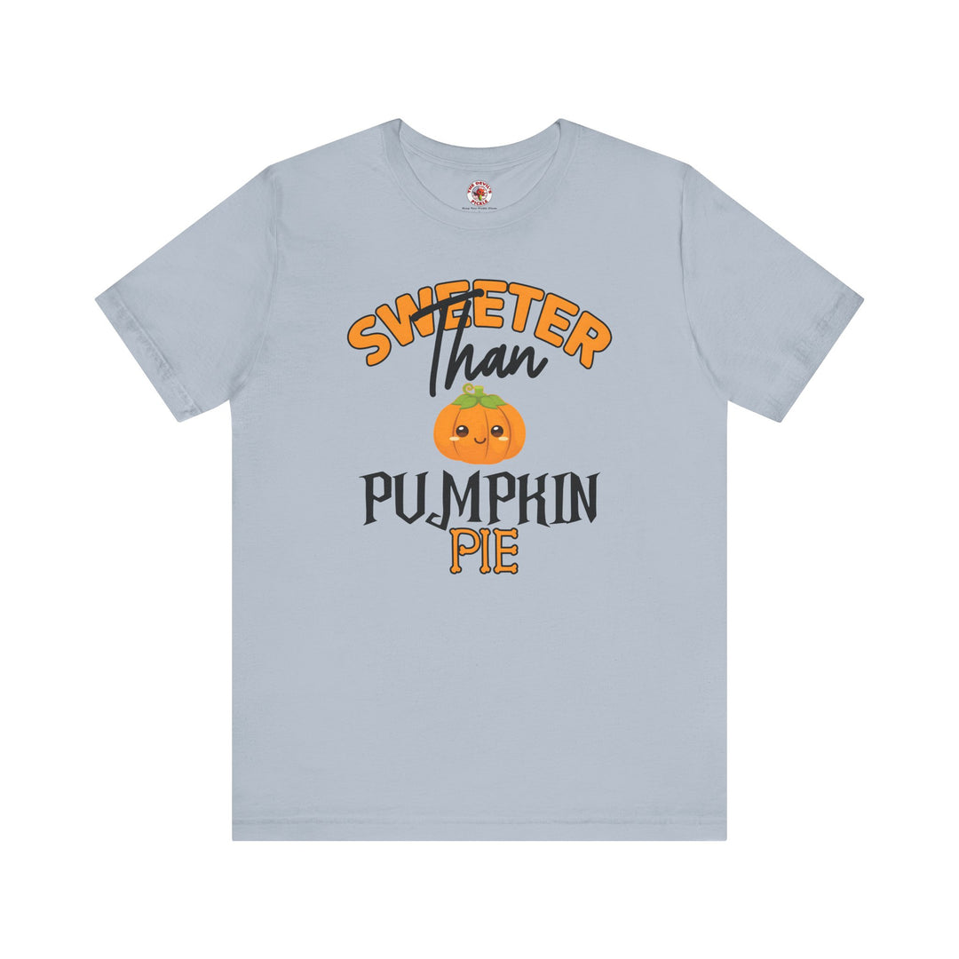 Sweeter Than Pumpkin Pie T-Shirt