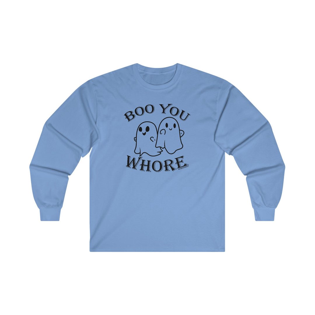 Boo You Whore Long Sleeve Tee