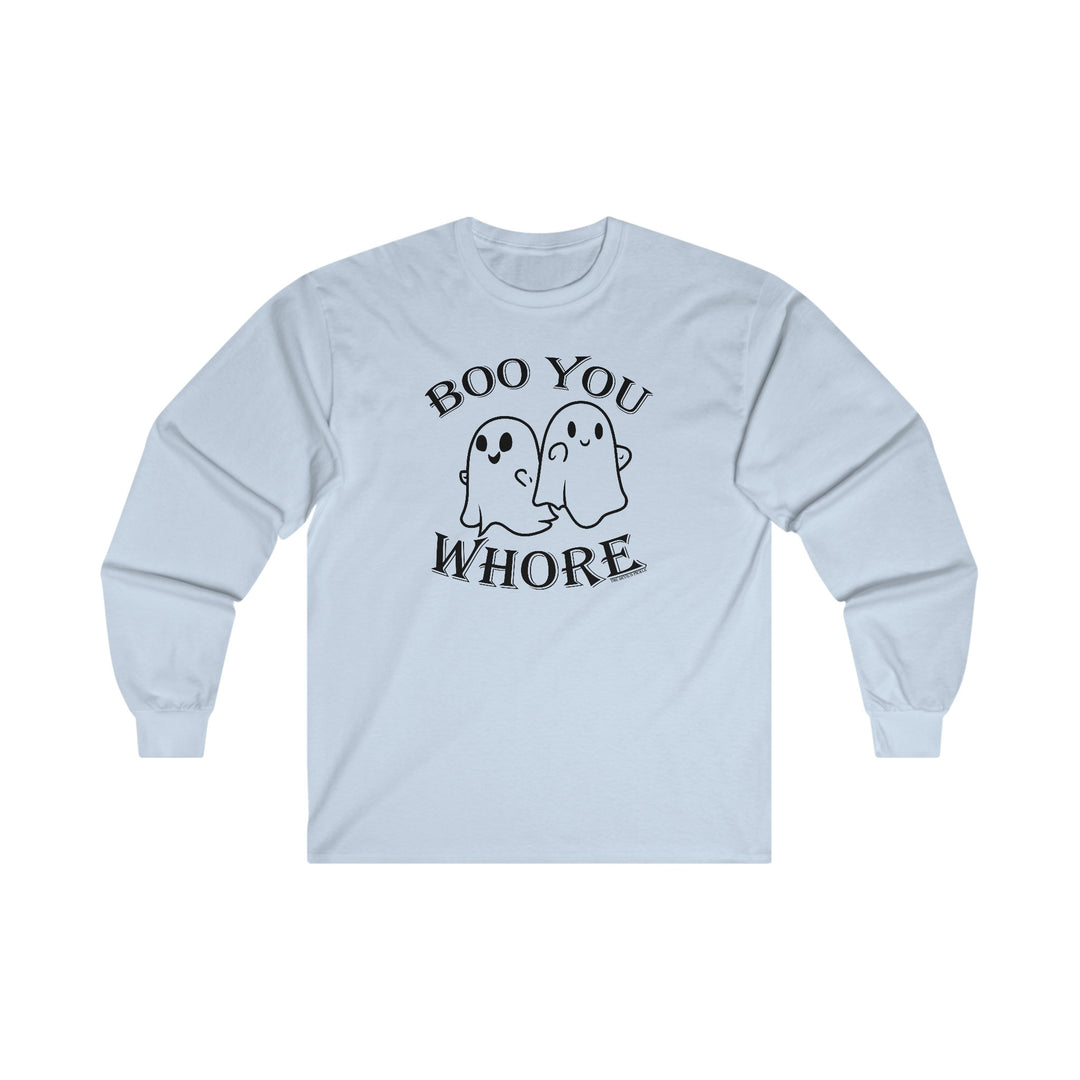 Boo You Whore Long Sleeve Tee