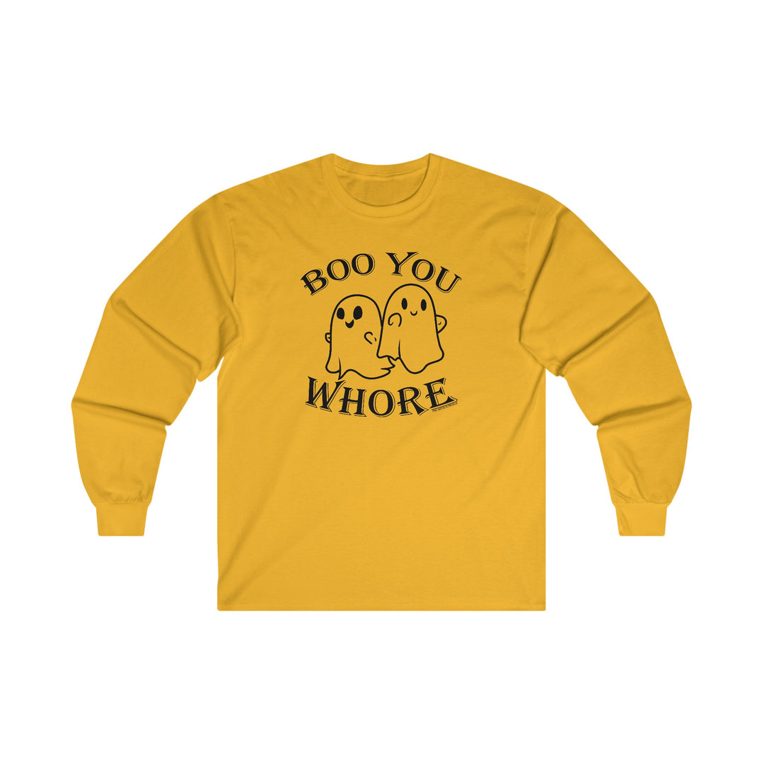 Boo You Whore Long Sleeve Tee