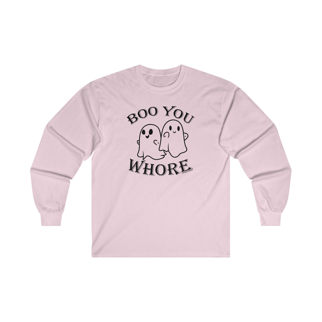 Boo You Whore Long Sleeve Tee