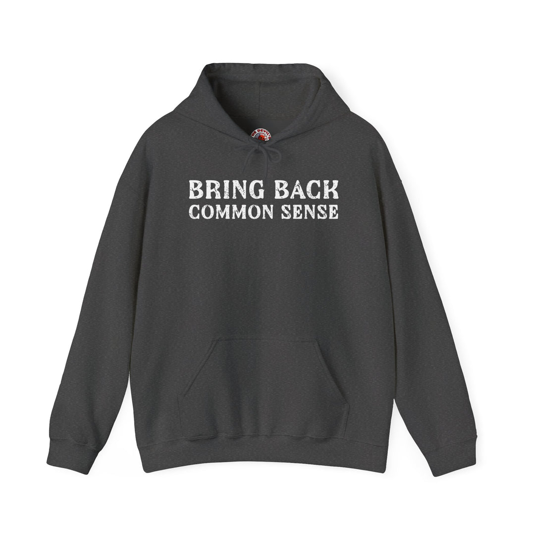 Bring Back Common Sense Hooded Sweatshirt