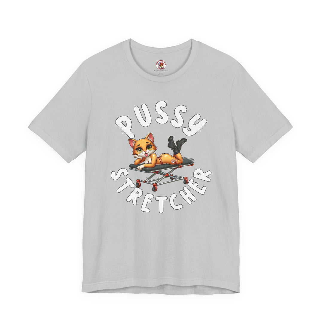 Pussy Stretcher T-Shirt