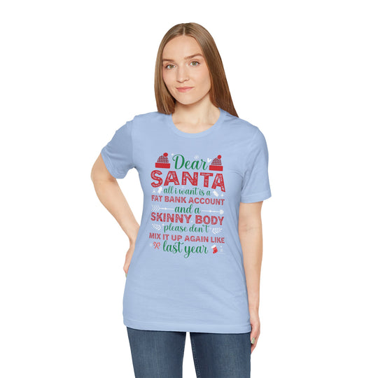 Dear Santa All I Want Is a Fat Bank Account T-Shirt