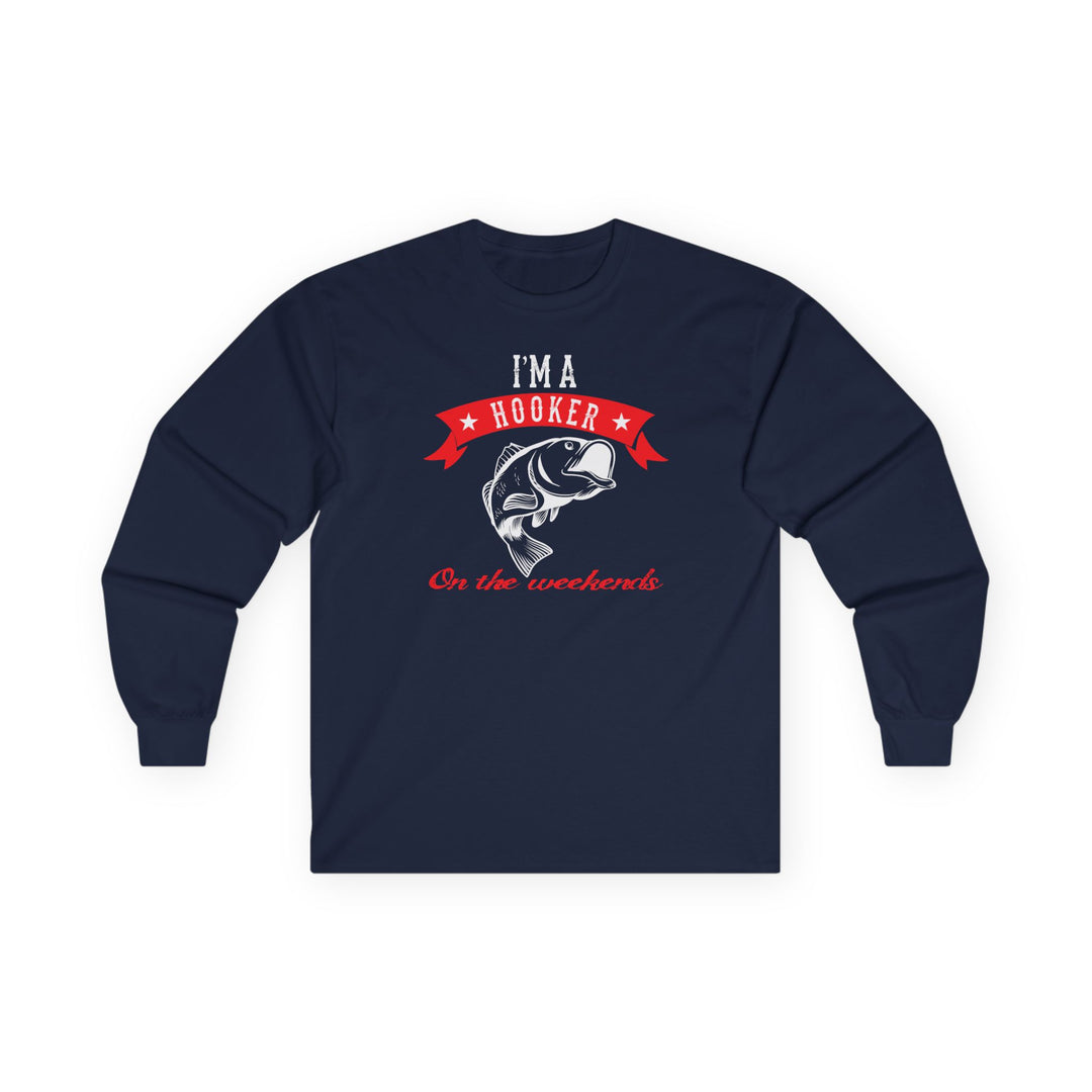 I'm A Hooker Long Sleeve Tee