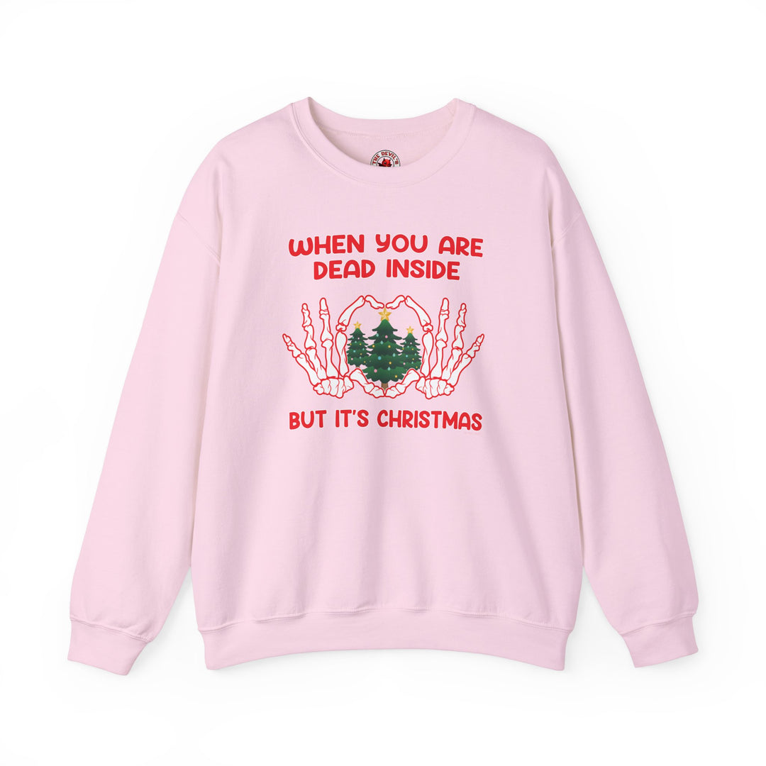 When You Are Dead Inside But It's Christmas Crewneck Sweatshirt