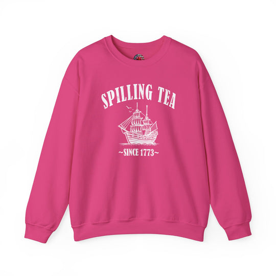 Spilling Tea Since 1773 Crewneck Sweatshirt