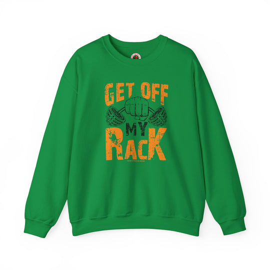 Get Off My Rack Crewneck Sweatshirt