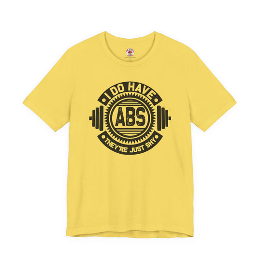 I Do Have Abs T-Shirt