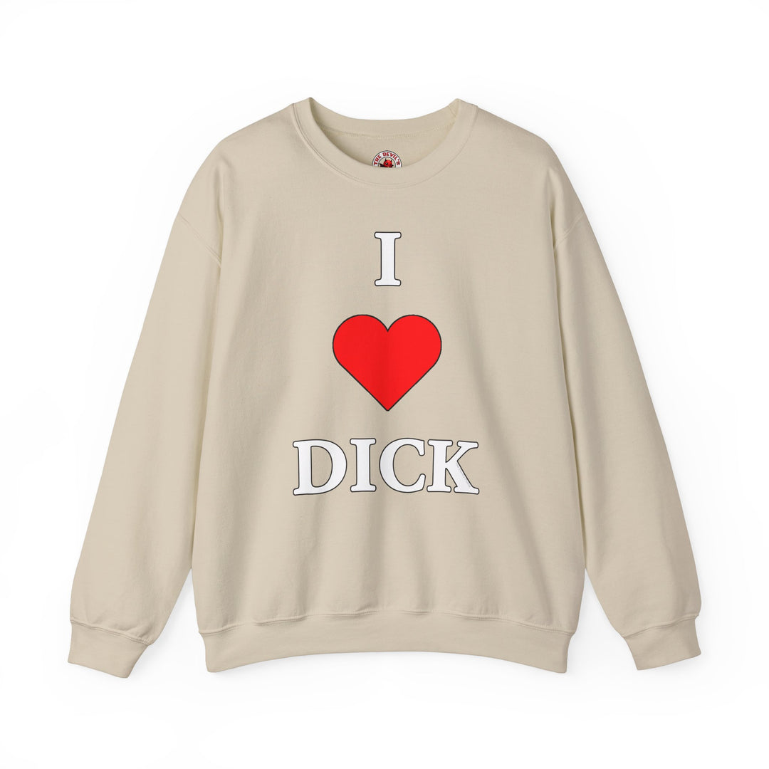 I Love Dick Crewneck Sweatshirt