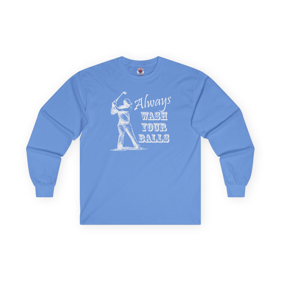 Always Wash Your Balls Golf Long Sleeve Tee