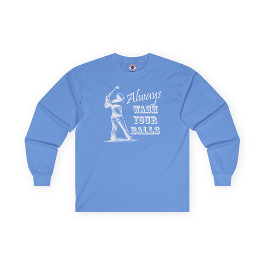 Always Wash Your Balls Golf Long Sleeve Tee