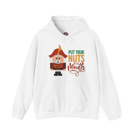 Put Your Nuts In My Mouth Hooded Sweatshirt