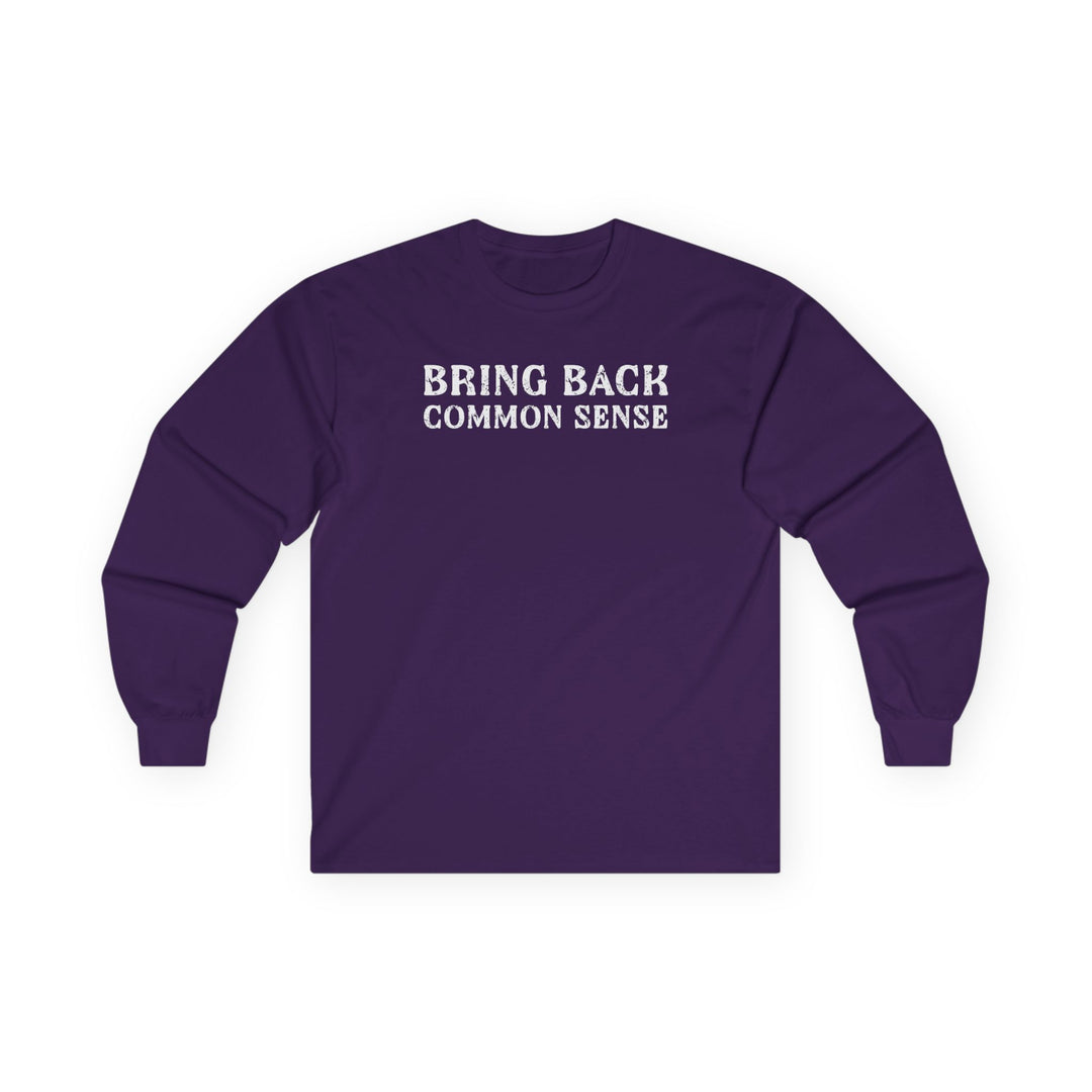 Bring Back Common Sense Long Sleeve Tee