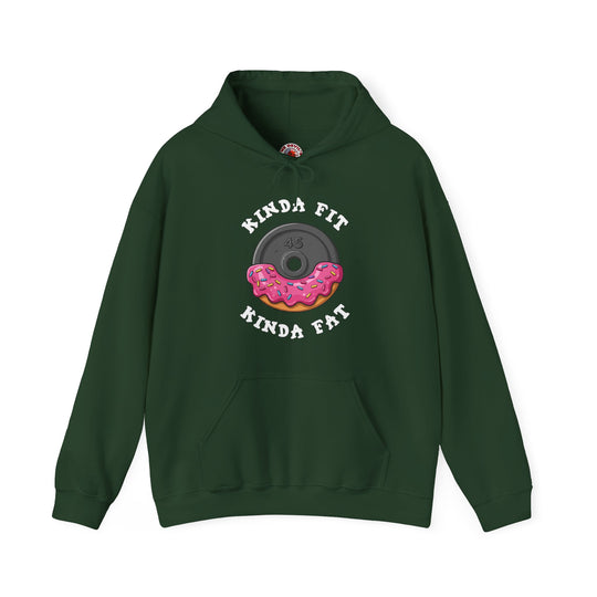 Kinda Fit, Kinda Fat Hooded Sweatshirt