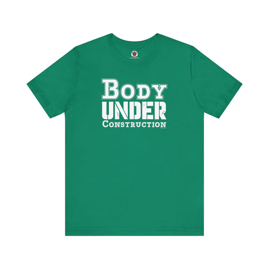 Body Under Construction T-Shirt