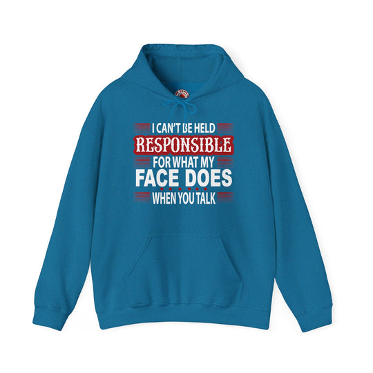 I Can't Be Held Responsible Hooded Sweatshirt