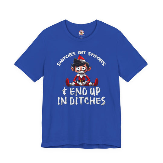 Snitches Get Stitches T-Shirt