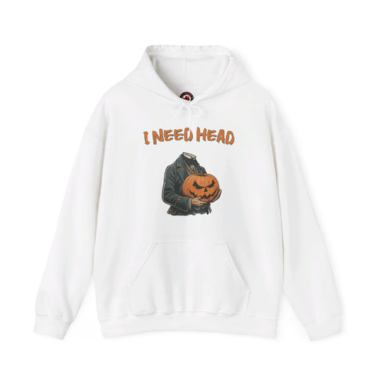 I Need Head Hooded Sweatshirt