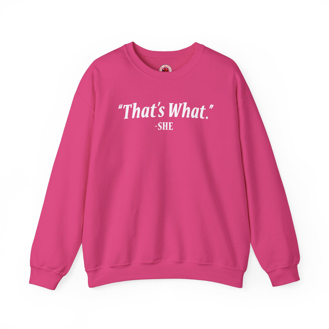 That's What She Said Crewneck Sweatshirt