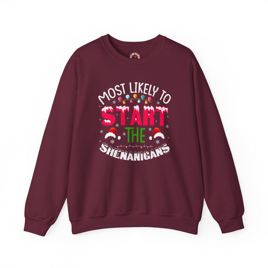 Most Likely To Start The Shenanigans Crewneck Sweatshirt